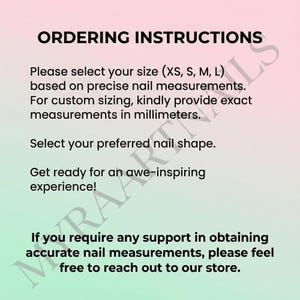 May include: A graphic with instructions for ordering nails. Text includes size selection (XS, S, M, L), custom sizing in millimeters, nail shape selection, and a call to reach out for support.