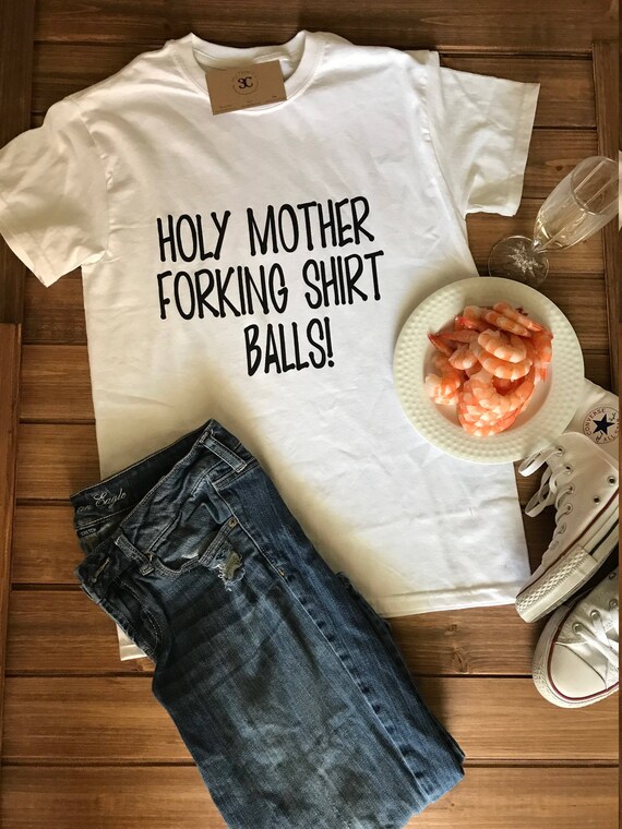 CLEARANCE! Holy Mother Forking Shirt Balls Tee