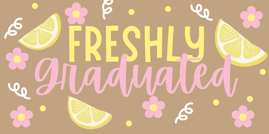 Graduation Banner, Freshly Graduated Sign, Lemon Graduation Decor ...