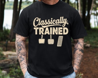 Classically Trained Car T-Shirt, Funny Car Enthusiast Mechanic Shirt Gift, Vintage Auto Humor Graphic Tee for Drivers