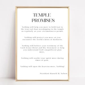 May include: A framed print featuring the text "TEMPLE PROMISES" in a serif font. The black text is set against a white background, within a gold frame. The print includes a quote by President Russell M. Nelson.