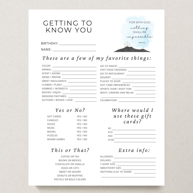 May include: A printable "Getting to Know You" questionnaire on white paper. The form includes sections for favorite things, yes or no questions, and "this or that" choices. The top right corner features the text "For with God nothing shall be impossible."