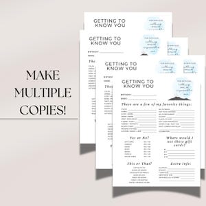 May include: White printable "Getting to Know You" sheets with fill-in-the-blank sections for personal details and preferences. The sheets include prompts for favorite things, gift card usage, and "This or That" questions. The phrase "Make Multiple Copies!" is also visible.