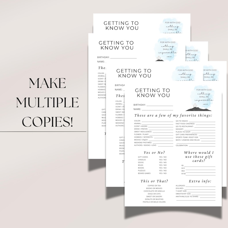 May include: White printable "Getting to Know You" sheets with fill-in-the-blank sections for personal details and preferences. The sheets include prompts for favorite things, gift card usage, and "This or That" questions. The phrase "Make Multiple Copies!" is also visible.