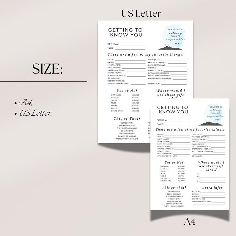 May include: Two white printable "Getting to Know You" questionnaires, one US Letter size and one A4 size, with fill-in-the-blank sections for favorite things and gift preferences. The top right corner features a small illustration and the text "For with God nothing shall be impossible."