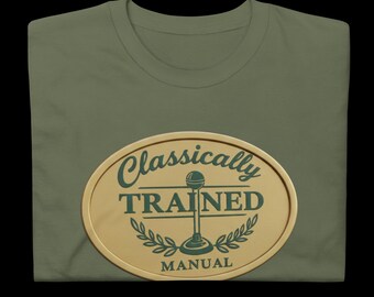 Classically Trained Manual Transmission T-Shirt, Vintage Style Stick Shift Graphic Tee, Retro Car Enthusiast Gift, Three Pedal Driver Shirt