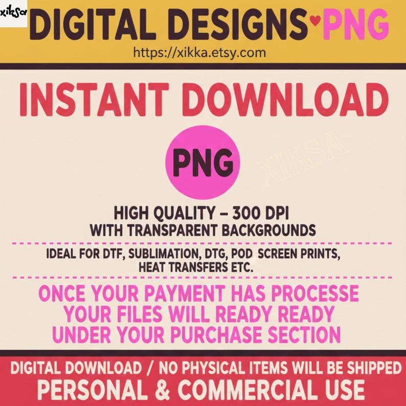 May include: A digital design advertisement with the text "DIGITAL DESIGNS PNG" in pink and yellow. The image promotes instant downloads, high-quality PNG files with transparent backgrounds, and personal and commercial use.