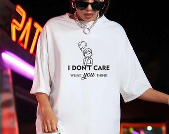 Es ist mir egal Shirt | Es ist mir egal, was du denkst Tee | Sarkastisches Zitat T-Shirt | Lustiges Haltungs-Grafik-Hemd