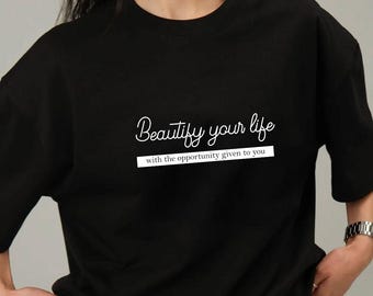 Verschönern Sie Ihr Leben Shirt, Motivationszitat-T-Shirt, ästhetischer Lebensstil Top, positive Affirmation Tshirt Shop-Name: RoyalClothingParis
