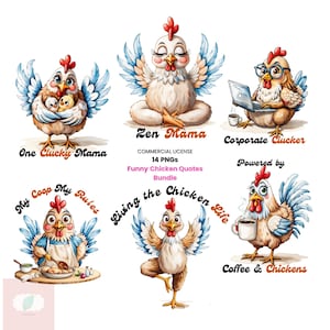 May include: A collection of watercolor illustrations of chickens with various quotes. The chickens are depicted in different poses, including one holding a baby chick, one meditating, and one using a laptop. The text includes "One Clucky Mama", "Zen Mama", and "Corporate Clucker".