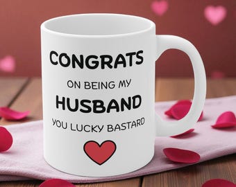 Husband Mug – 1st anniversary gift - Congrats On Being My Husband Present