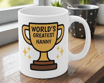 Nanny Mug – Nanny Gift, Grandparents, Grandma, Grandmother, Nan, Nana Present