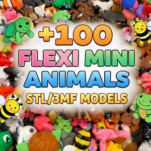 May include: A colorful assortment of over 100 Flexi Mini Animals, including turtles, bees, and frogs. The image features the text "+100 FLEXI MINI ANIMALS STL/3MF MODELS" in vibrant colors, showcasing a variety of 3D-printed animal models.