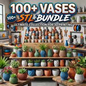 100+ Vases STL Bundle