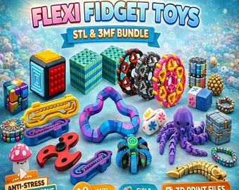 150+ Anti-Stress Flexi Fidget Toys  Ultimate 3D Print Bundle