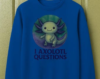 I Axolotl Questions Axolotl Crewneck Sweatshirt | Cute Amphibian Pun