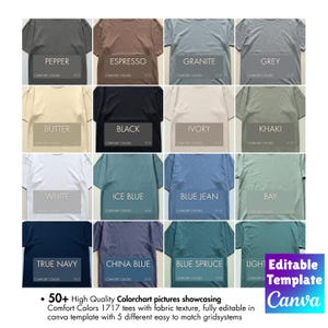 May include: A color chart showcasing Comfort Colors 1717 t-shirts in various shades, including Pepper, Espresso, Granite, Grey, Butter, Black, Ivory, Khaki, White, Ice Blue, Blue Jean, Bay, True Navy, China Blue, Blue Spruce, and Light Teal. The image includes the text "Editable Template Canva."