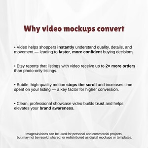 May include: A white background with text in dark red and black. The text reads "Why video mockups convert" followed by bullet points explaining the benefits of video mockups for Etsy listings, including increased sales and brand awareness.