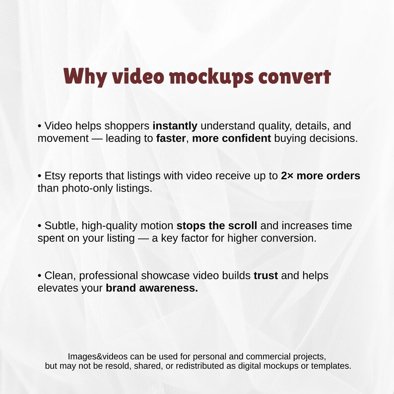 May include: A white background with text in dark red and black. The text reads "Why video mockups convert" followed by bullet points explaining the benefits of video mockups for Etsy listings, including increased sales and brand awareness.