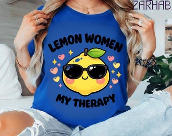 Funny Lemon Lover Shirt Lemon Women My Therapy Citrus Empowerment Design T-Shirt, Fruit Lover Gift, Citrus Graphic Tee