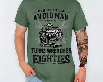 Funny Mechanic Grandpa Shirt Never Underestimate an Old Man Who Still Turns Wrenches T-Shirt, Auto Repair Lover Gift Graphic Tee