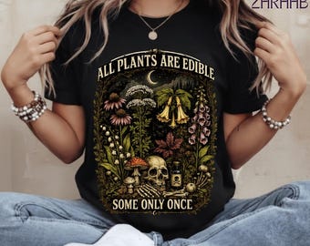 Funny Foraging Shirt All Plants are Edible Some Only Once T-Shirt, Outdoor Humor Graphic Tee