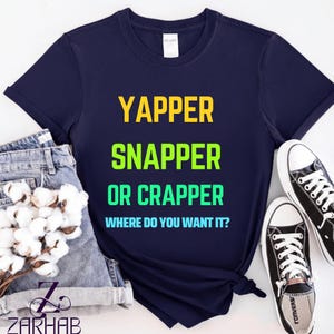Rolig retro-tröja, rolig yappar-snapper eller crapper var vill du ha den? Retro-tröja, rolig badrumsgåva, sarkastisk grafisk t-shirt