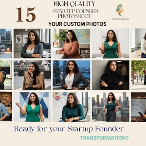 May include: A promotional image featuring a grid of 15 photos of a woman in various business settings. Text includes "HIGH QUALITY STARTUP FOUNDER PHOTOSHOOT" and "YOUR CUSTOM PHOTOS". The image also includes the text "Ready for your Startup Founder TRANSFORMATION?"