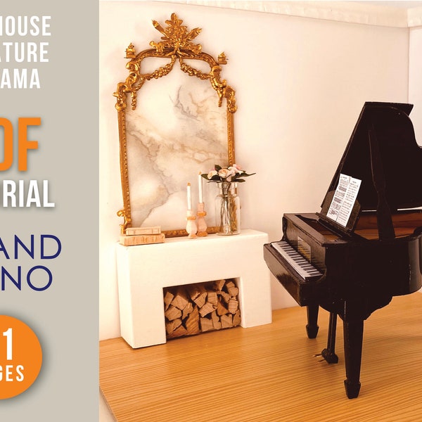 Tutorial GRAND PIANO – full instructions/e-book pdf to make your own 1-12 scale or 1:6 scale DIY Miniature --- Diorama Roombox