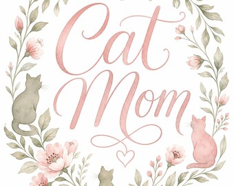 Cat Mom Print Digital Download | Cat Mom Gift | Cat Lover Gift | Funny Cat Quote | Printable Cat Art