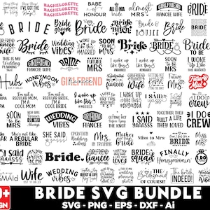 May include: A collection of over 100 SVG designs with phrases for brides, bachelorettes, and weddings. The designs include text like "Bride," "Future Mrs," and "Wedding Vibes" in various fonts and styles. The image also includes the text "Bride SVG Bundle."