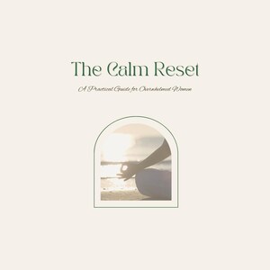 The Calm Reset – Guida al ripristino del sistema nervoso per donne sopraffatte / Sollievo dall'ansia e regolazione dello stress in formato PDF