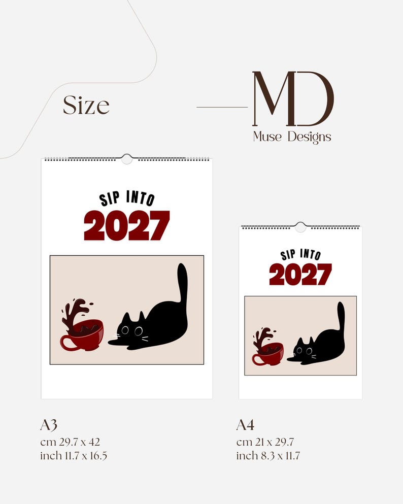 May include: Two wall calendars labeled Sip Into 2027 featuring a black cat and a red coffee cup. The A3 size measures 11.7 x 16.5 inches and the A4 size measures 8.3 x 11.7 inches. The Muse Designs logo is visible at the top right of the graphic.