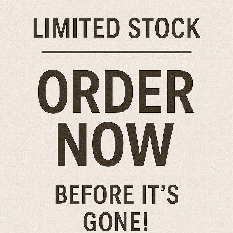 May include: A promotional graphic with the text "LIMITED STOCK" above a horizontal line, followed by "ORDER NOW" in large, bold letters. Below, the text reads "BEFORE IT'S GONE!" in a dark brown colour against a beige background.