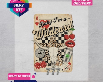Baby I'm A Wildcard DTF Transfer, Western Saying Iron-On Decal, Ready for Press, Cowgirl Print