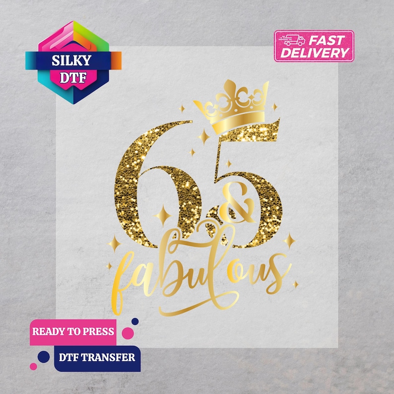 65th Birthday DTF Transfer, 65 Years Iron-on Decal, Ready for Press ...