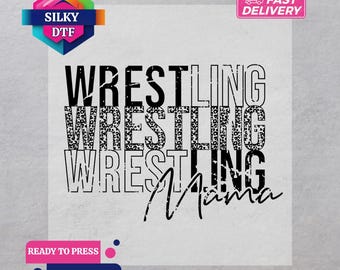 May include: A white DTF transfer with the words "WRESTLING Mama" in black and leopard print. The words are stacked vertically. The image also includes the text "READY TO PRESS" and "DTF TRANSFER".
