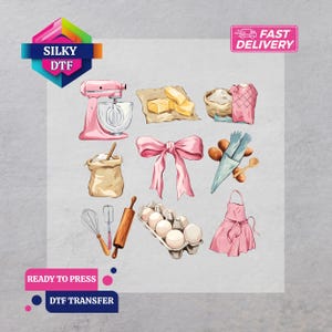 May include: A collection of baking-themed illustrations, including a pink stand mixer, butter, flour, a pink bow, eggs, and an apron. The image also includes the text "SILKY DTF", "FAST DELIVERY", "READY TO PRESS", and "DTF TRANSFER".