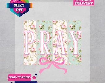 Floral Pray DTF Transfer, Floral Christian Iron-On, Faith Ready to Press, Religious Print