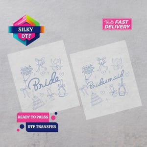 May include: Two white DTF transfer sheets with blue illustrations and text. One says "Bride" and the other says "Bridesmaid". The designs include bouquets, bells, hearts, champagne bottles, and cake. The image also includes the text "Silky DTF", "Fast Delivery", "Ready to Press", and "DTF Transfer".
