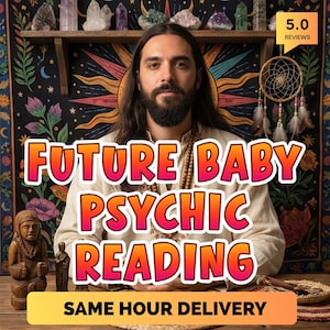 Op de afbeelding: Een man met lang haar en een baard staat centraal in de afbeelding, met de tekst "FUTURE BABY PSYCHIC READING" in oranje en roze. De afbeelding bevat ook de tekst "SAME HOUR DELIVERY" en een 5.0 beoordelingsbadge.