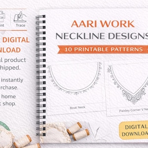 May include: A spiral-bound notebook titled "AARI WORK NECKLINE DESIGNS" with 10 printable patterns. The cover features two neckline designs: a boat neck and a paisley corner V neck. The text "This is a DIGITAL DOWNLOAD" is also visible.