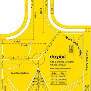 Puede incluir: Una plantilla de costura de plástico amarillo para diseño de blusas, etiquetada Deepak A to Z Blouse Designer Art. No. D5032. Incluye varias líneas de corte, marcas de sisa y medidas en pulgadas, con guías de 4, 6 y 7 pulgadas para patronaje.