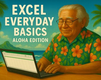 Fundamentos cotidianos de Microsoft Excel: Edición Aloha. Aprende Excel de forma sencilla y local.