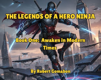 Leyendas de un héroe ninja – Libro uno / Acción ninja de ciencia ficción / Aventura de guerrero futurista / Descarga digital