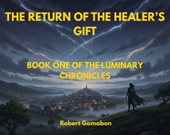 El regreso del don del sanador • Libro uno de las Crónicas Luminarias • Libro electrónico de aventuras fantásticas (PDF)