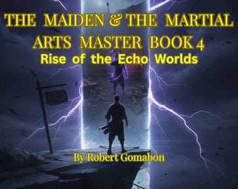 La Doncella y el Maestro de Artes Marciales Libro 4 – El Auge de los Mundos del Eco / Romance Fantástico (eBook PDF)