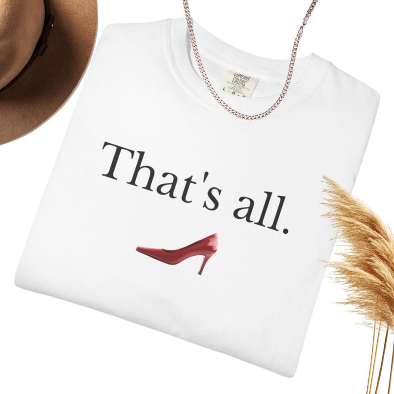 T-shirt "That's All" del film Il diavolo veste Prada, Comfort Colors 1717, Boss Lady Tee immagine 7