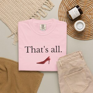 T-shirt "That's All" del film Il diavolo veste Prada, Comfort Colors 1717, Boss Lady Tee immagine 13