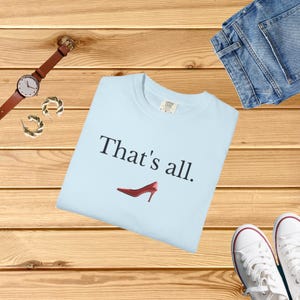 T-shirt "That's All" del film Il diavolo veste Prada, Comfort Colors 1717, Boss Lady Tee immagine 6